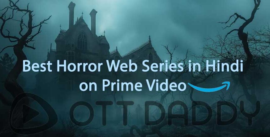 hindi horror web series on prime video